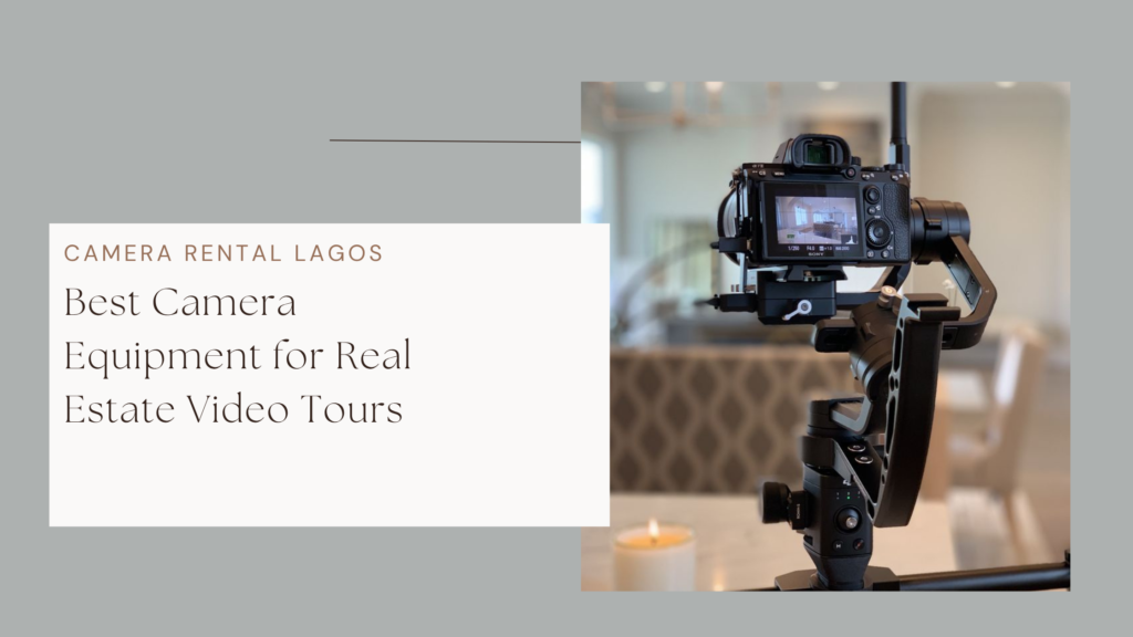 Best Camera Equipment for Real Estate Video Tours